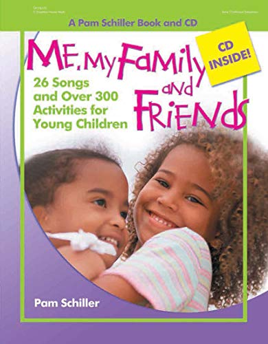 9780876590423: Me, My Family, and Friends: 26 Songs and Over 300 Activities for Young Children (Pam Schiller Theme Series)