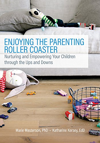 Beispielbild fr Enjoying the Parenting Roller Coaster : Nurturing and Empowering Your Children Through the Ups and Downs zum Verkauf von Better World Books