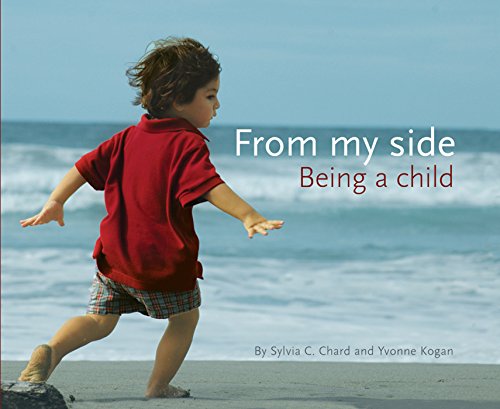 Stock image for From My Side: Being a Child for sale by Wonder Book