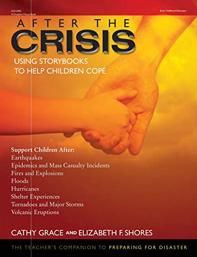 Stock image for After the Crisis: Using Storybooks to Help Children Cope for sale by GF Books, Inc.