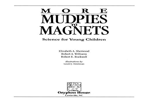 Beispielbild fr More Mudpies to Magnets : Science for Young Children zum Verkauf von Better World Books