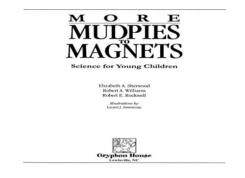 9780876591505: More Mudpies to Magnets: Science for Young Children