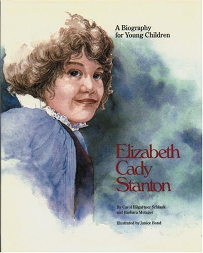 Elizabeth Cady Stanton (9780876591512) by Schlank, Carol Hilgartner; Metzger, Barbara