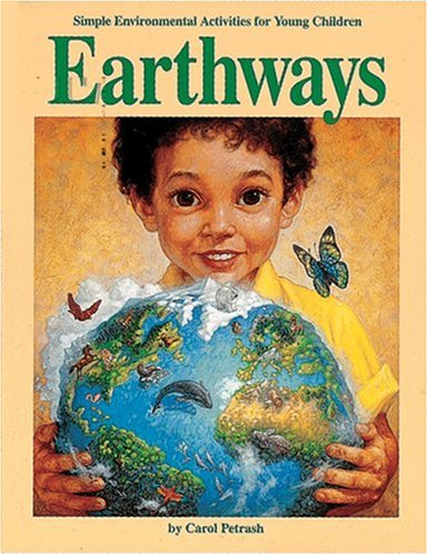 Stock image for Earthways: Simple Environmental Activities for Young Children for sale by Ergodebooks