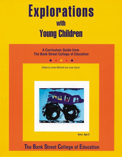 Beispielbild fr Explorations with Young Children: A Curriculum Guide from Bank Street College of Education zum Verkauf von More Than Words