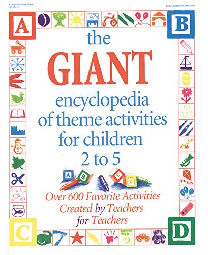 9780876591666: The Giant Encyclopedia of Theme Activities for Children 2 to 5: Over 600 Favorite Activities Created by Teachers and for Teachers