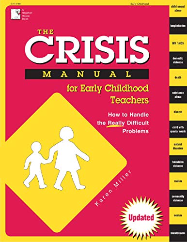 Imagen de archivo de The Crisis Manual for Early Childhood Teachers: How to Handle the Really Difficult Problems a la venta por Orion Tech