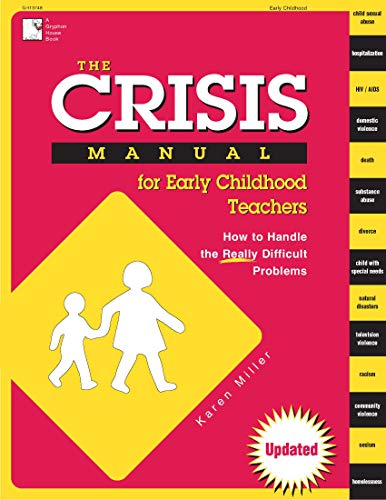 Stock image for The Crisis Manual for Early Childhood Teachers: How to Handle the Really Difficult Problems for sale by WeSavings LLC