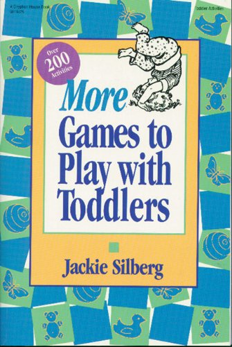 Beispielbild fr More Games to Play with Toddlers: More instant ready-to-use games for grown-ups and toddlers zum Verkauf von Wonder Book