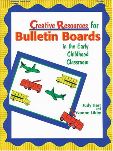 Imagen de archivo de Creative Resources for Bulletin Boards in the Early Childhood Classroom a la venta por Goodwill