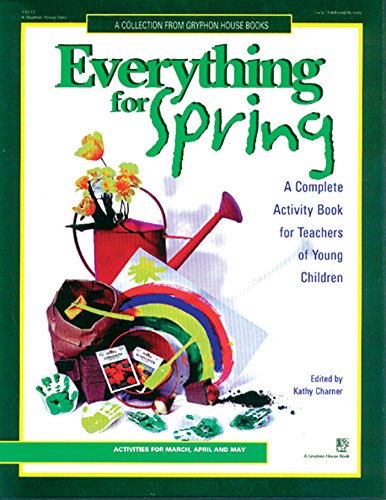 Stock image for Everything for Spring: A Complete Activity Book For Teachers of Young Children for sale by SecondSale