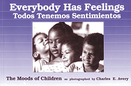 Beispielbild fr Everybody Has Feelings / Todos Tenemos Sentimientos: The Moods of Children (English and Spanish Edition) zum Verkauf von SecondSale