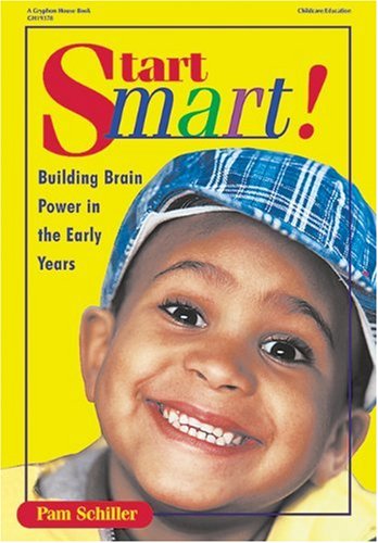 Imagen de archivo de Start Smart : Building Brain Power in the Early Years a la venta por Better World Books