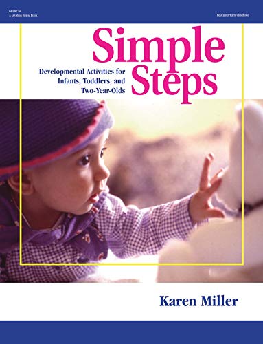 Beispielbild fr Simple Steps : Developmental Activities for Infants, Toddlers, and Two-Year-Olds zum Verkauf von Better World Books