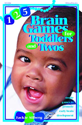 Stock image for 125 Brain Games for Toddlers and Twos : Simple Games to Promote Early Brain Development for sale by Better World Books