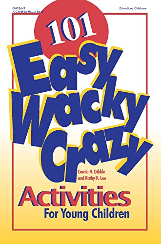 Beispielbild fr 101 Easy, Wacky, Crazy Activities for Young Children zum Verkauf von Better World Books