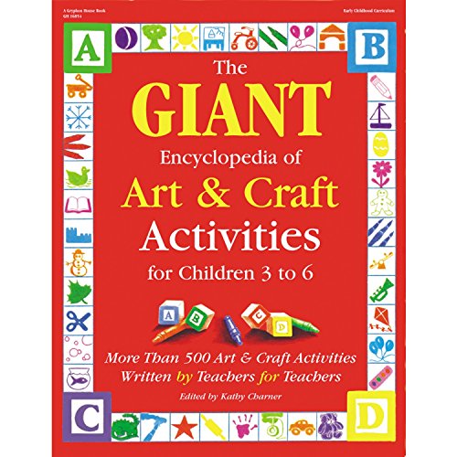 Stock image for The GIANT Encyclopedia of Art & Craft Activities for Children 3 to 6: More than 500 Art & Craft Activities Written by Teachers for Teachers (The GIANT Series) for sale by Reliant Bookstore