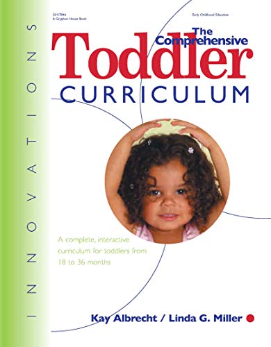 9780876592144: The Comprehensive Toddler Curriculum: A Complete, Interactive Curriculum for Toddlers from 18 to 36 Months
