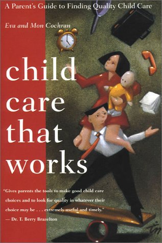 Beispielbild fr Child Care That Works zum Verkauf von Robinson Street Books, IOBA