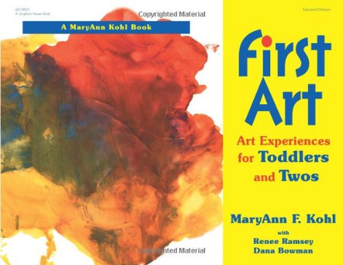 Stock image for First Art : Art Experiences for Toddlers and Twos for sale by Your Online Bookstore