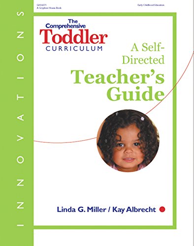 Beispielbild fr The Comprehensive Toddler Curriculum : A Self-Directed Teachers Guide zum Verkauf von Better World Books