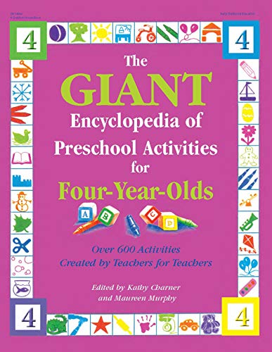 Stock image for The GIANT Encyclopedia of Preschool Activities for Four-Year-Olds: Over 600 Activities Created by Teachers for Teachers (The GIANT Series) for sale by Indiana Book Company