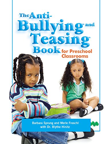 The Anti-Bullying and Teasing Book for Preschool Classrooms