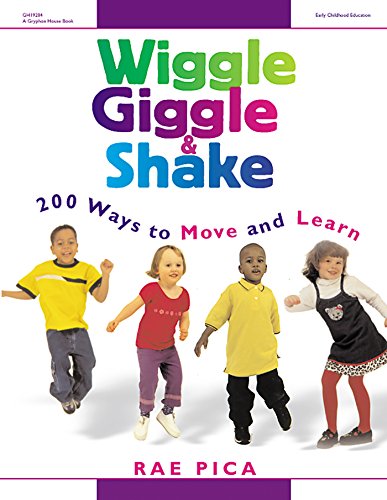 Beispielbild fr Wiggle, Giggle & Shake: Over 200 Ways to Move and Learn zum Verkauf von Jenson Books Inc