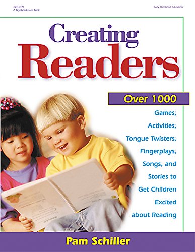 Beispielbild fr Creating Readers : Over 1000 Activities, Games, Fingerplays, Songs, Tongue Twisters, Poems, and Stories zum Verkauf von Better World Books