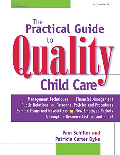 Stock image for The Practical Guide to Quality Child Care for sale by Better World Books
