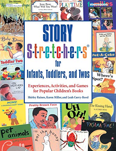 Beispielbild fr Story S-t-r-e-t-c-h-e-r-s for Infants, Toddlers, and Twos: Experiences, Activities, and Games for Popular Childrens Books zum Verkauf von Books-FYI, Inc.