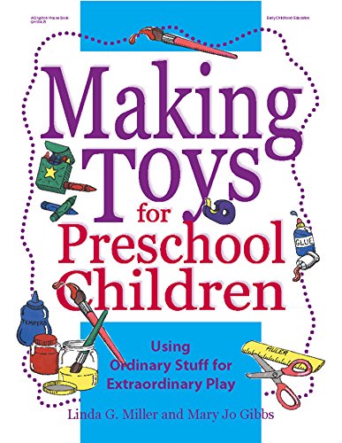 Stock image for Making Toys for Preschool Children : Using Ordinary Stuff for Extraordinary Play for sale by Better World Books