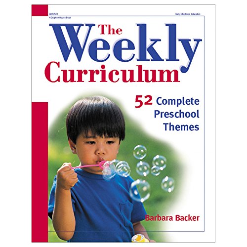 Beispielbild fr The Weekly Curriculum: 52 Complete Preschool Themes zum Verkauf von WorldofBooks