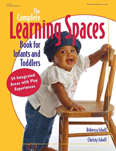 Imagen de archivo de The Complete Learning Spaces Book for Infants and Toddlers a la venta por Blackwell's