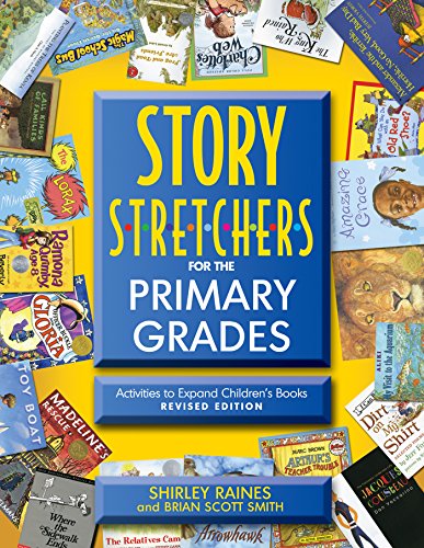 Stock image for Story S-t-r-e-t-c-h-e-r-s for the Primary Grades: Activities to Expand Children's Books for sale by Your Online Bookstore