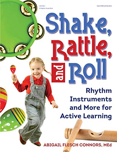 Beispielbild fr Shake, Rattle, and Roll: Rhythm Instruments and More for Active Learning zum Verkauf von WorldofBooks