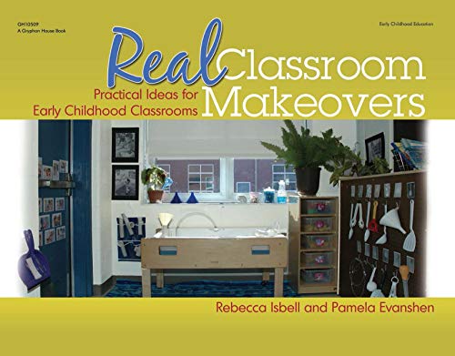 Stock image for Real Classroom Makeovers: Practical Ideas for Early Childhood Classrooms for sale by SecondSale