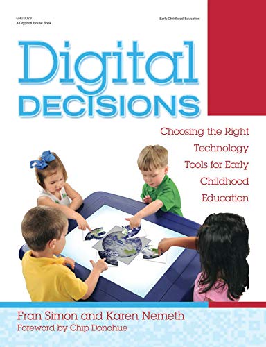 Imagen de archivo de Digital Decisions : Choosing the Right Technology Tools for Early Childhood Education a la venta por Better World Books