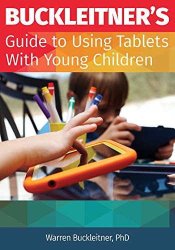 Imagen de archivo de Buckleitners Guide to Using Tablets with Young Children Buckleitners Guide to Using Tablets with Young Children a la venta por Reuseabook
