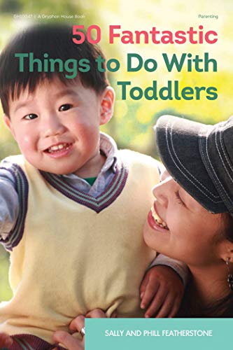 50 Fantastic Things to Do with Toddlers (9780876594650) by Featherstone, Sally; Featherstone, Phill
