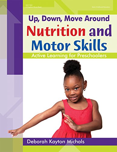 9780876594711: Up, Down, Move Around Nutrition and Motor Skills: Active Learning for Preschoolers