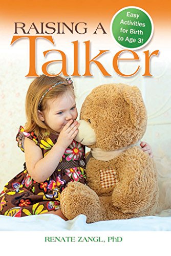 Beispielbild fr Raising a Talker : Easy Activities for Birth to Age 3! zum Verkauf von Better World Books