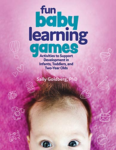 Imagen de archivo de Fun Baby Learning Games: Activities to Support Development in Infants, Toddlers, and Two-Year Olds a la venta por ZBK Books