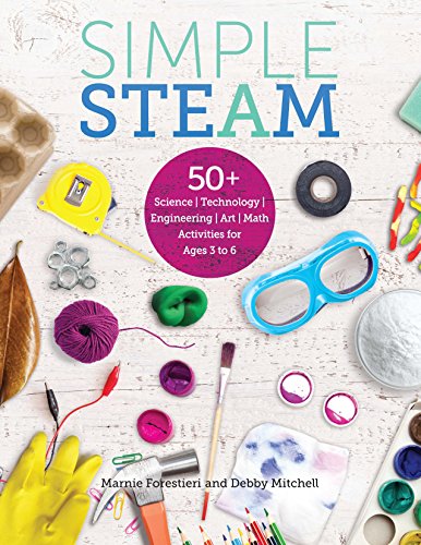 Stock image for Gryphon House Simple STEAM: 50+ Science Technology Engineering Art Math Activities for Ages 3 to 6 for sale by Dream Books Co.