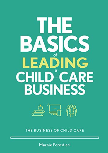 Stock image for The Basics of Leading a Child-Care Business for sale by Better World Books