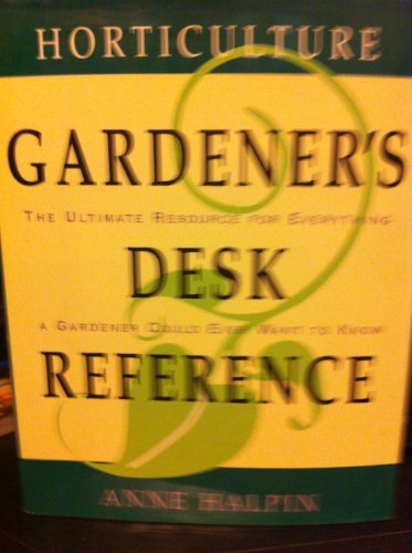 Imagen de archivo de Horticulture Gardeners Desk Reference a la venta por Better World Books