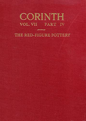 Beispielbild fr The Red-Figure Pottery (Corinth) zum Verkauf von Powell's Bookstores Chicago, ABAA