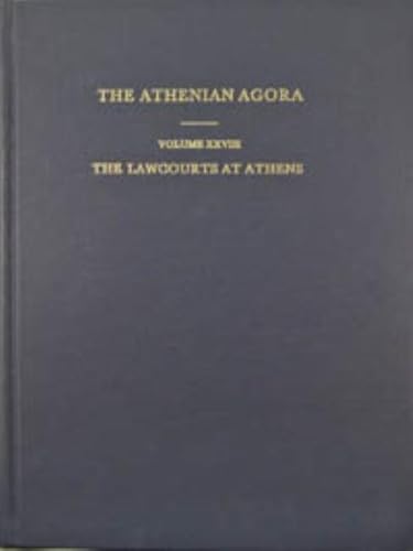 Beispielbild fr THE ATHENIAN AGORA: THE LAWCOURTS AT ATHENS Sites, Buildings, Equipment, Procedure, and Testimonia. Volume XXVIII zum Verkauf von Ancient World Books