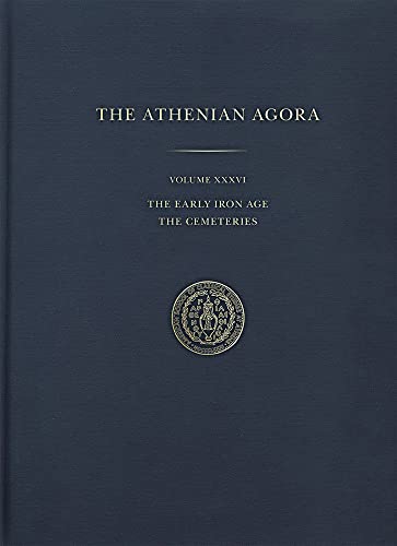 Beispielbild fr The Early Iron Age: The Cemeteries (Athenian Agora) zum Verkauf von Books From California