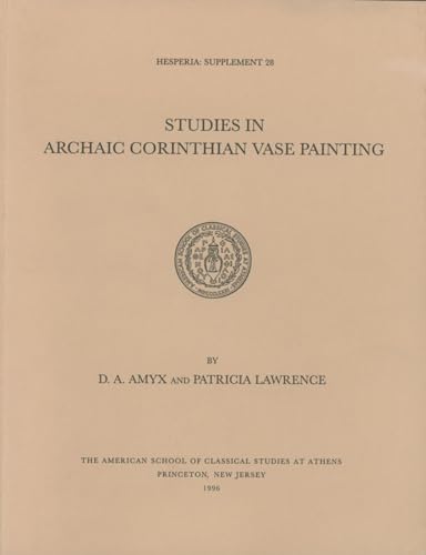 9780876615287: Studies in Archaic Corinthian Vase Painting: 28 (Hesperia Supplement)